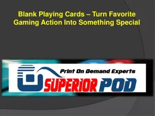 Blank Playing Cards – Turn Favorite Gaming Action Into Something Special