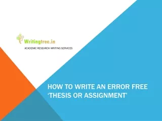 How to write an error free ‘Thesis or Assignment’