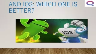 Comparing Android and iOS: Which One is Better?