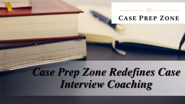 case prep zone redefines case interview coaching