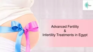 Advanced Fertility & Infertility Treatments in Egypt