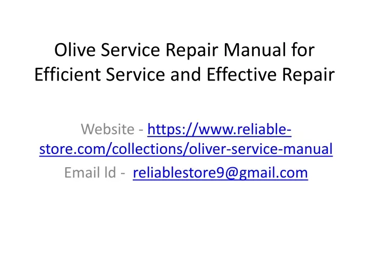 olive service repair manual for efficient service and effective repair
