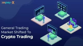 How did General Trading Market shift to Crypto Trading - Espay Exchange