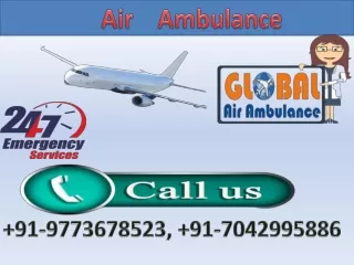 High Class Life Saver Air Ambulance Service in Bagdogra and Bhopal by Global Air Ambulance