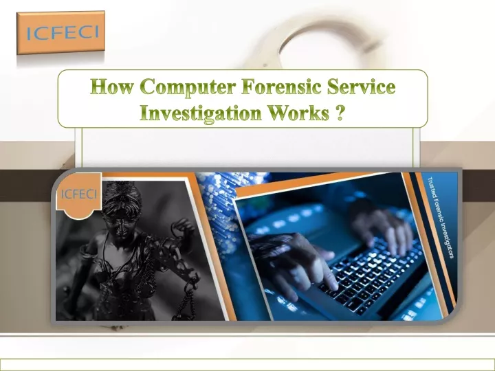 how computer forensic service investigation works