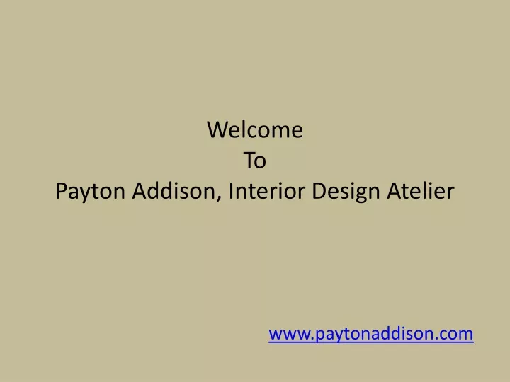 welcome to payton addison interior design atelier