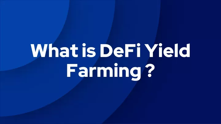 what is defi yield farming
