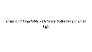 Fruit and Vegetable - Delivery Software for Easy Life