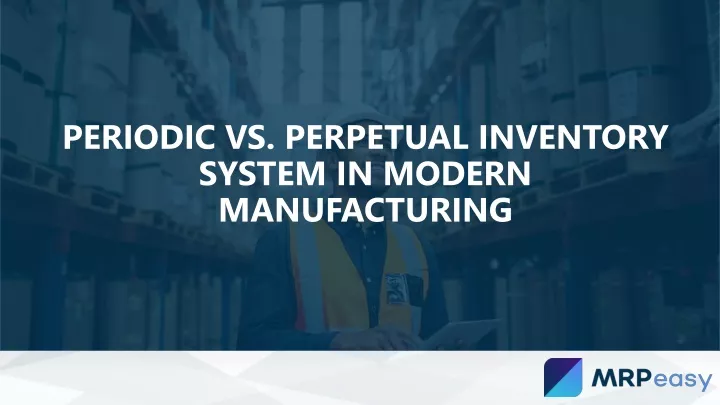 periodic vs perpetual inventory system in modern