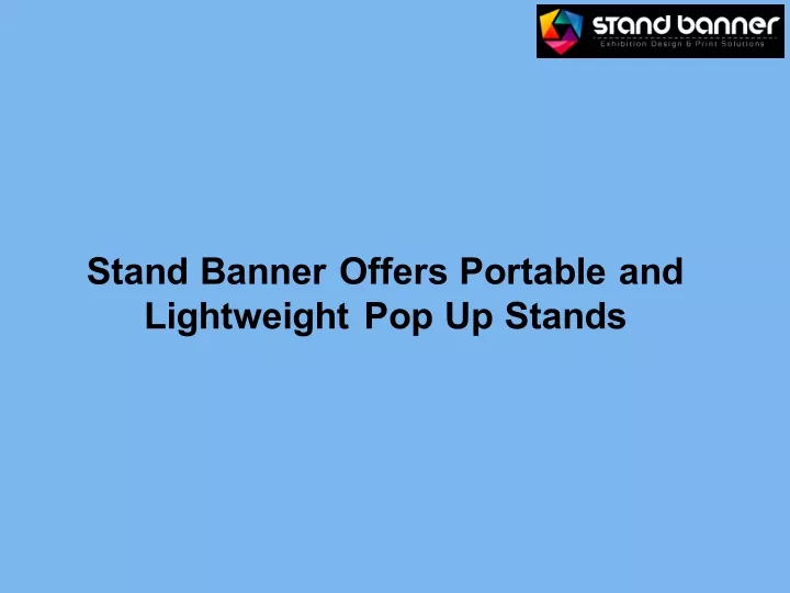 stand banner offers portable and lightweight