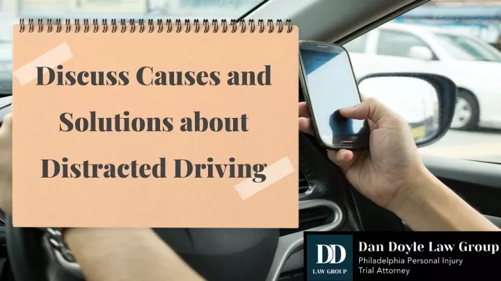 discuss causes and solutions about distracted