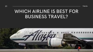 WHICH AIRLINE IS BEST FOR BUSINESS TRAVEL?