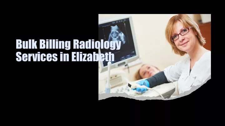 bulk billing radiology services in elizabeth