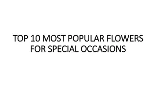 TOP 10 MOST POPULAR FLOWERSFOR SPECIAL OCCASIONS