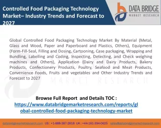 Controlled Food Packaging Technology Market Analysis: Global Trends, Share, Key Players, Size, Forecast to 2027