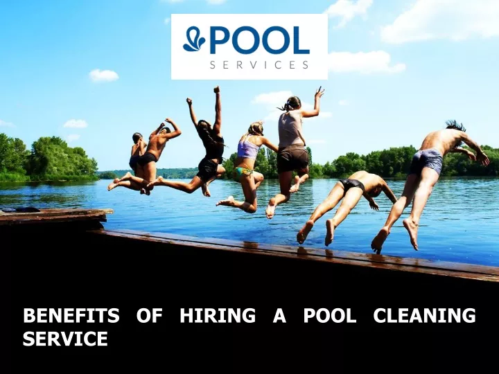 benefits of hiring a pool cleaning service