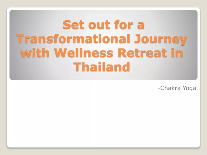 set out for a transformational journey with wellness retreat in thailand