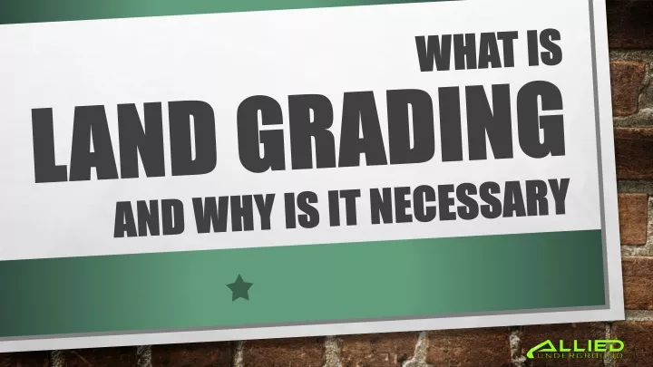 what is land grading and why is it necessary