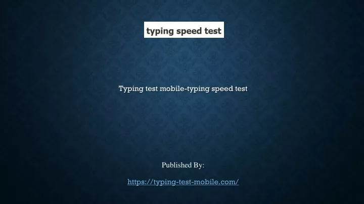 typing test mobile typing speed test published by https typing test mobile com