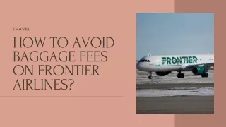 HOW TO AVOID BAGGAGE FEES ON FRONTIER AIRLINES?