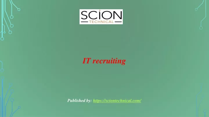 it recruiting published by https sciontechnical