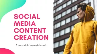 Social Media Content Creation Case Study