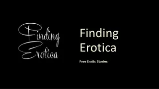 Finding Erotica | Erotic Stories