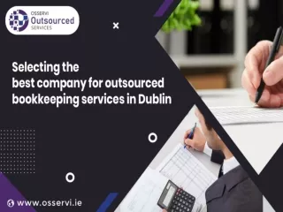 Selecting the best company for outsourced bookkeeping services in Dublin.