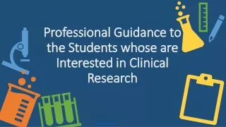 Professional Guidance to the Students whose are Interested in Clinical Research