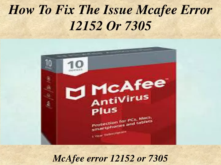 how to fix the issue mcafee error 12152 or 7305