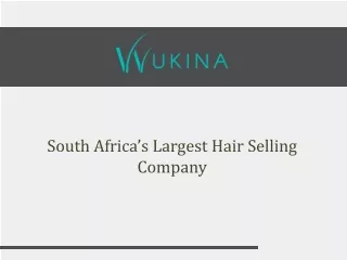 WUKINA - Largest Hair Seller in South Africa