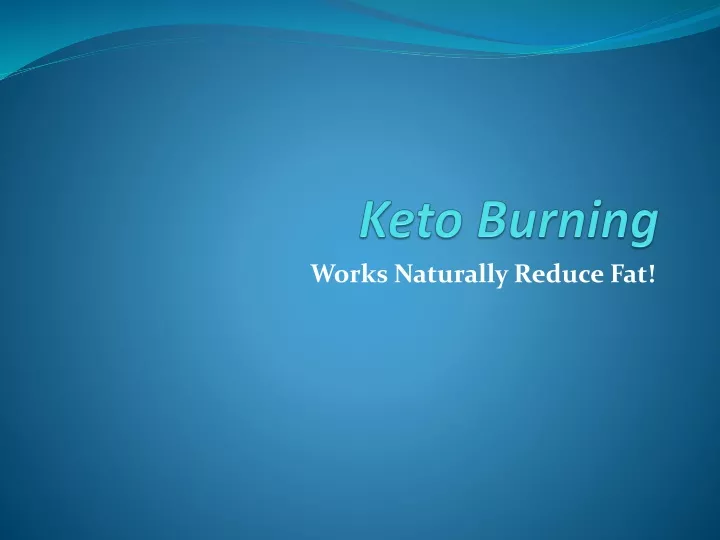works naturally reduce fat