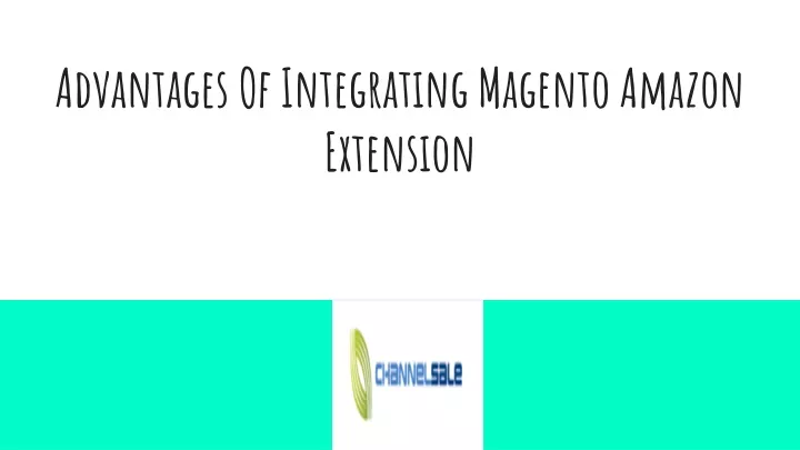 advantages of integrating magento amazon extension
