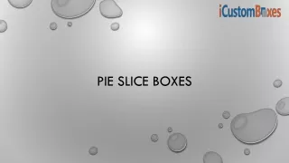 pie slice boxes