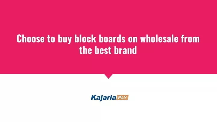 choose to buy block boards on wholesale from the best brand