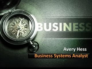Avery Hess - Business Systems Analyst