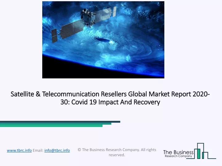 satellite telecommunication resellers global market report 2020 30 covid 19 impact and recovery