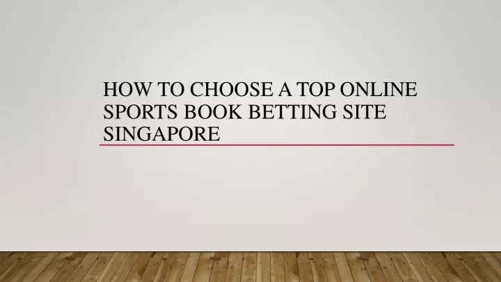 how to choose a top online sports book betting site singapore