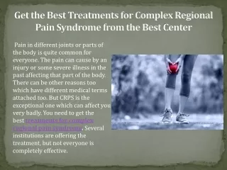 Get the Best Treatments for Complex Regional Pain Syndrome from the Best Center