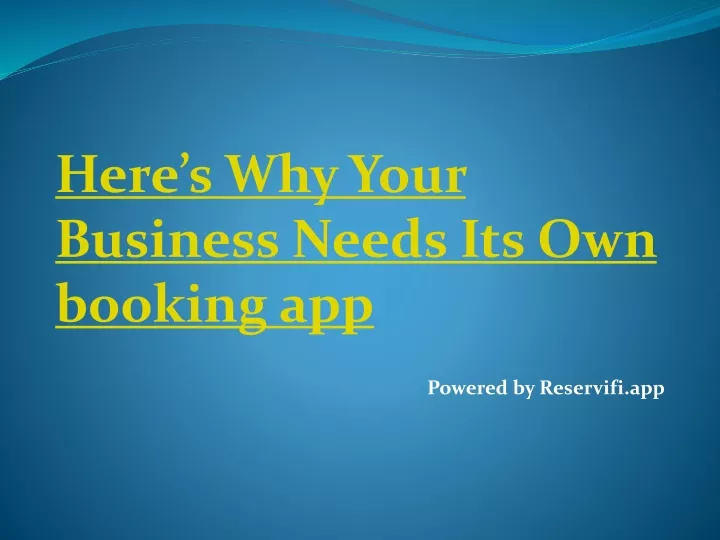 here s why your business needs its own booking app