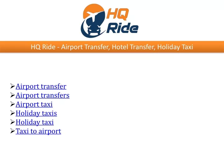 hq ride airport transfer hotel transfer holiday