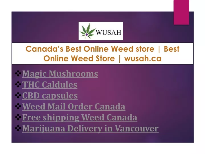 canada s best online weed store best online weed
