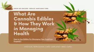 How to Use Edibles For Managing Your Condition Properly?