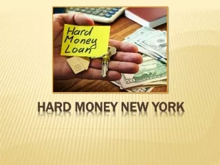 Reasons Why Use Of Hard Money New York Are Flourishing