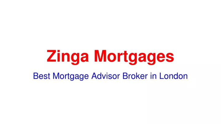 zinga mortgages