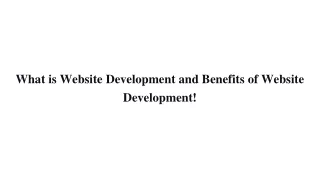 What is Website Development and Benefits of Website Development!