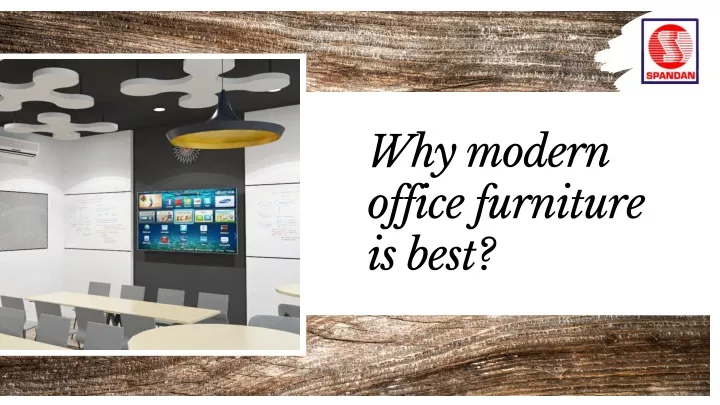 why modern office furniture is best