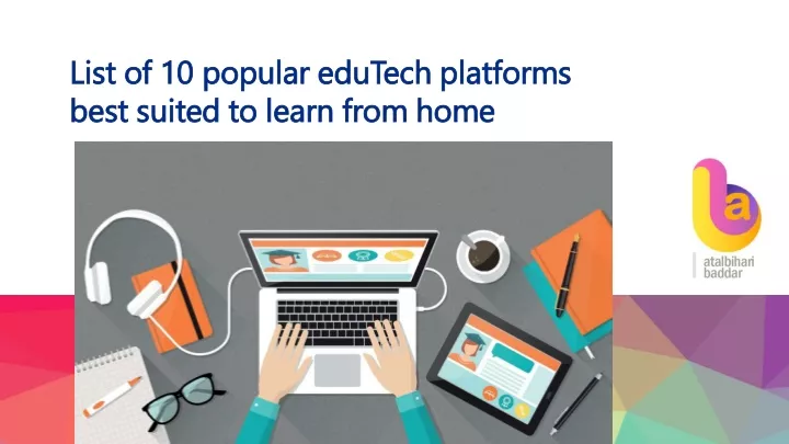 list of 10 popular edutech platforms best suited to learn from home