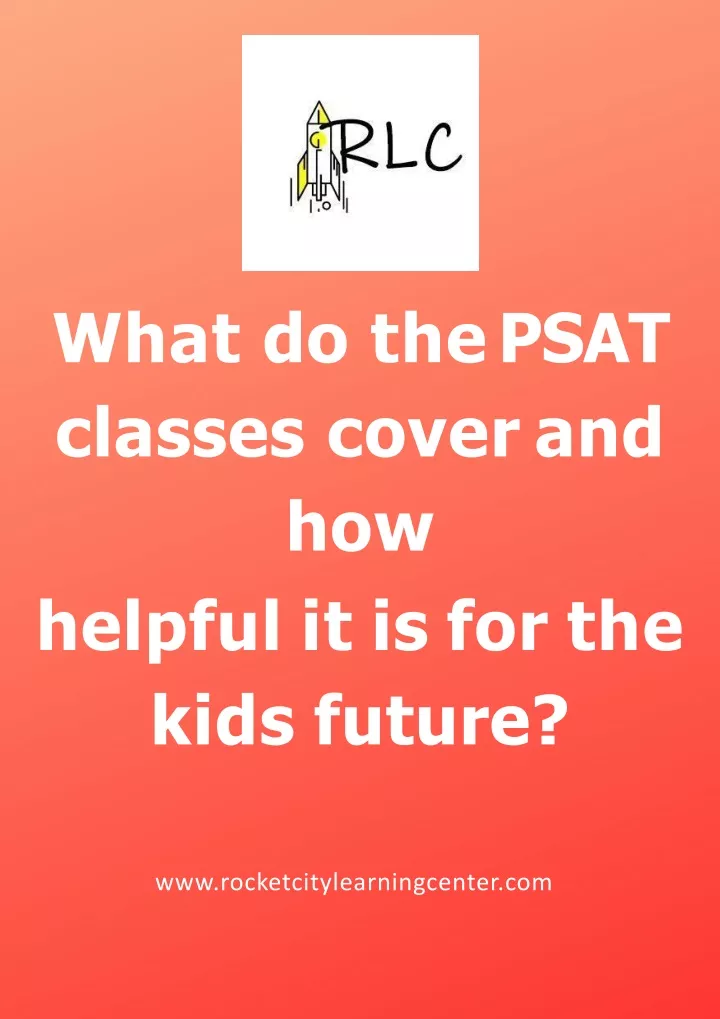 what do the psat classes cover and how helpful