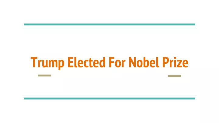 trump elected for nobel prize